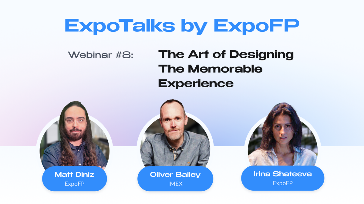 ExpoTalks #8: The Art of Designing The Memorable Experience