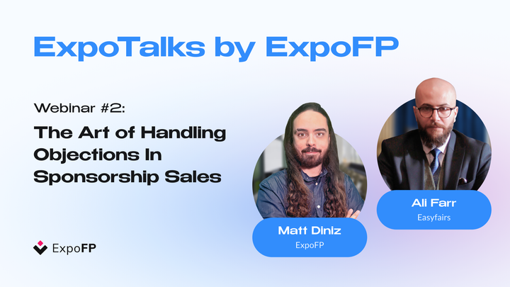 ExpoTalks Webinar, Episode 2: The Art of Handling Objections in Sponsorship Sales